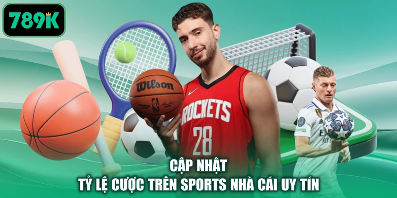 Cập nhật tỷ lệ cược trên sports nhà cái uy tín