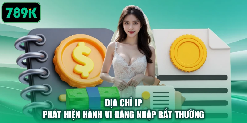 Địa chỉ IP phát hiện hành vi đăng nhập bất thường