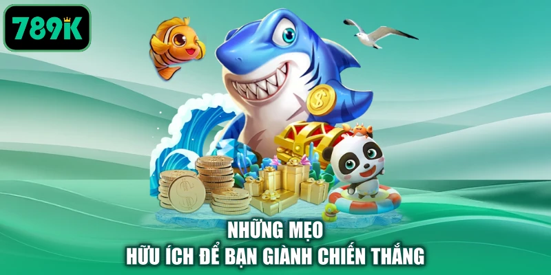Những mẹo hữu ích để bạn giành chiến thắng