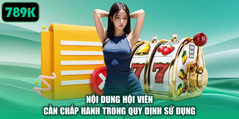 Nội dung hội viên cần chấp hành trong quy định sử dụng